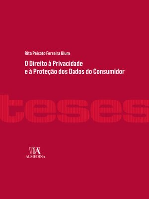 cover image of O Direito à Privacidade e à Proteção dos Dados do Consumidor
